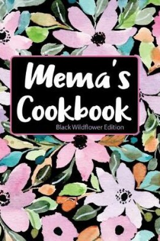 Cover of Mema's Cookbook Black Wildflower Edition