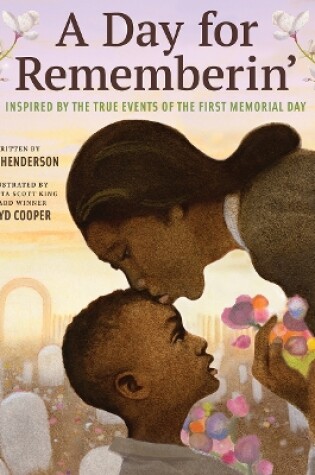 Cover of Day for Rememberin': Inspired by the True Events of the First Memorial Day