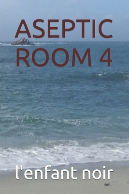 Book cover for Aseptic Room 4