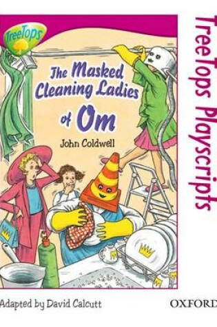 Cover of Oxford Reading Tree: Level 10: Treetops Playscripts: The Masked Cleaning Ladies of Om