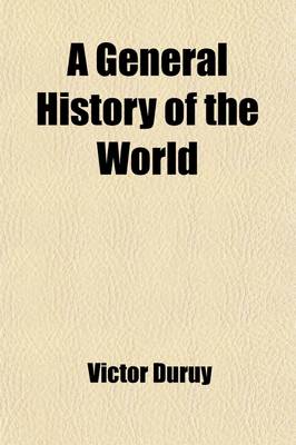 Book cover for A General History of the World (Volume 3)