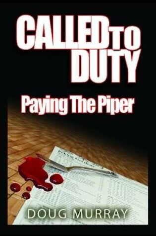 Cover of Called To Duty - Book 2 - Paying The Piper