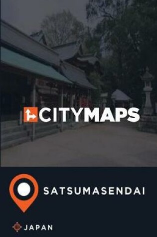 Cover of City Maps Satsumasendai Japan