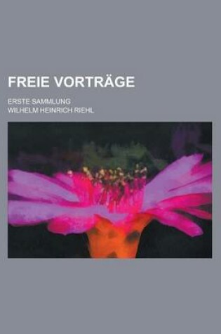 Cover of Freie Vortr GE; Erste Sammlung