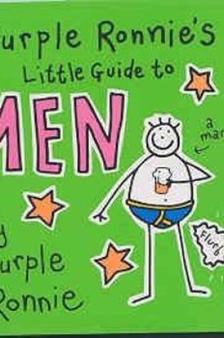 Cover of Purple Ronnie's Little Guide to Men