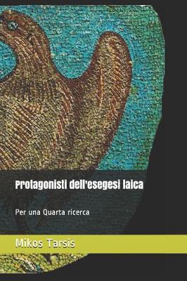 Book cover for Protagonisti dell'esegesi laica