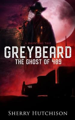 Book cover for Greybeard, The Ghost of 489