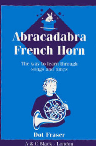 Cover of Abracadabra French Horn (Pupil's Book)