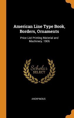 Cover of American Line Type Book, Borders, Ornaments