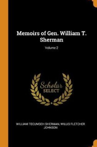 Cover of Memoirs of Gen. William T. Sherman; Volume 2