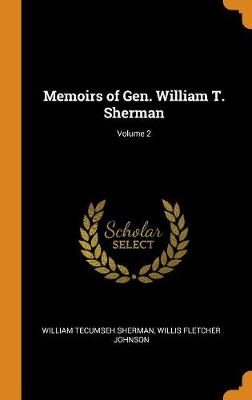 Book cover for Memoirs of Gen. William T. Sherman; Volume 2