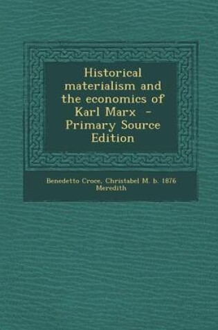 Cover of Historical Materialism and the Economics of Karl Marx - Primary Source Edition