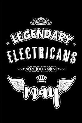 Book cover for Legendary Electricans are born in May