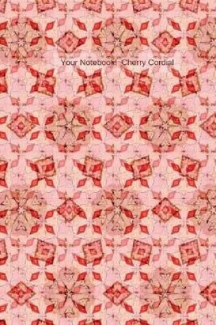 Cover of Your Notebook! Cherry Cordial