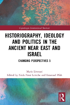 Book cover for Historiography, Ideology and Politics in the Ancient Near East and Israel