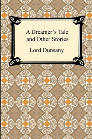 Cover of A Dreamer's Tale and Other Stories