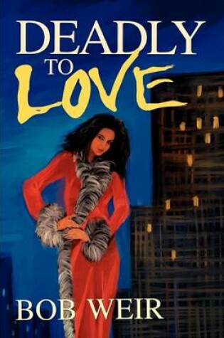 Cover of Deadly To Love