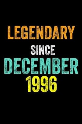 Cover of Legendary Since December 1996