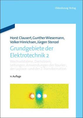 Book cover for Wechselstrome, Drehstrom, Leitungen, Anwendungen Der Fourier-, Der Laplace- Und Der Z-Transformation