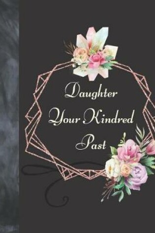 Cover of Daughter Your Kindred Past