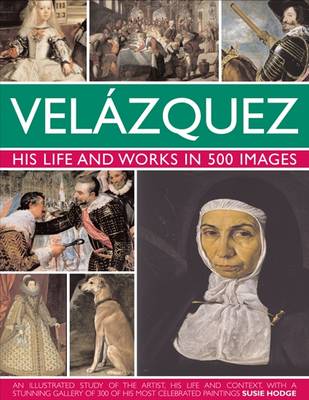 Book cover for Velazquez: His Life & Works in 500 Images