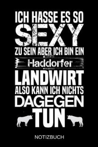 Cover of Ich hasse es so sexy zu sein aber ich bin ein Haddorfer Landwirt also kann ich nichts dagegen tun