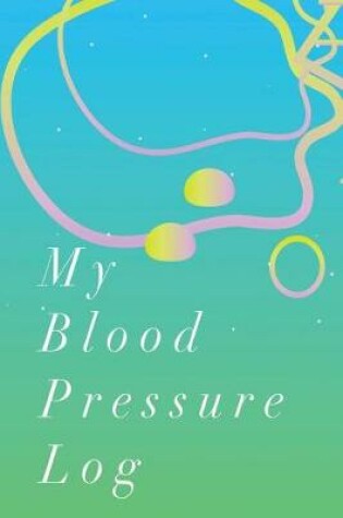 Cover of My Blood Pressure Log