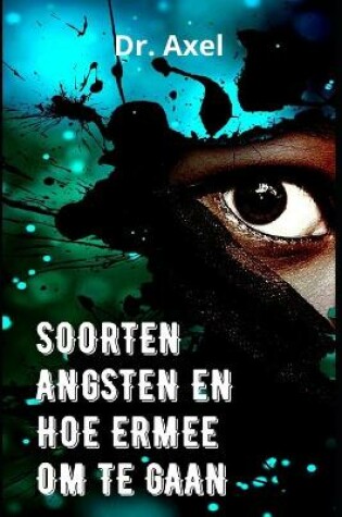 Cover of Soorten Angsten En Hoe Ermee Om Te Gaan