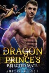 Book cover for The Dragon Prince's Rejected Mate