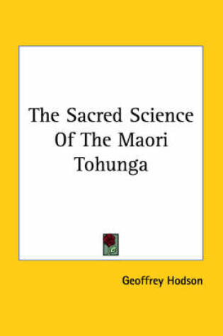 Cover of The Sacred Science of the Maori Tohunga