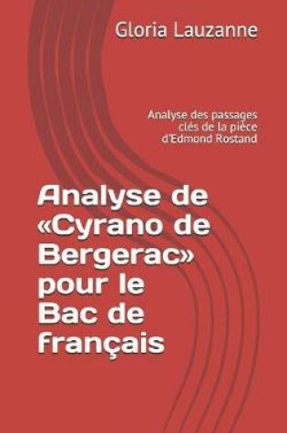 Cover of Analyse de Cyrano de Bergerac Pour Le Bac de Francais