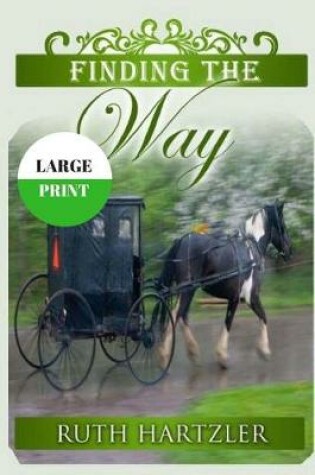 Cover of Finding the Way Large Print
