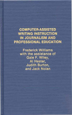 Book cover for Computer Assisted Writing Instruction in Journalism and Professional Education