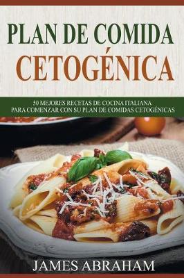 Cover of Plan de Comida Cetogenica (Libro En Espanol/Italian Ketogenic Recipes-Spanish)