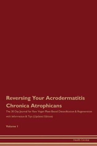 Cover of Reversing Your Acrodermatitis Chronica Atrophicans