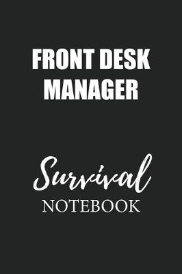 Book cover for Front Desk Manager Survival Notebook