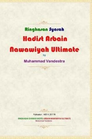 Cover of Ringkasan Syarah Hadits Arbain Nawawiyah Ultimate Hardcover Version