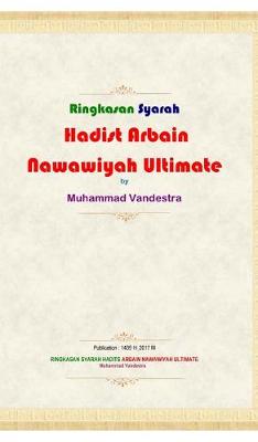 Book cover for Ringkasan Syarah Hadits Arbain Nawawiyah Ultimate Hardcover Version