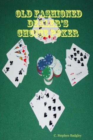 Cover of Old Fashioned Dealer's Choice Poker