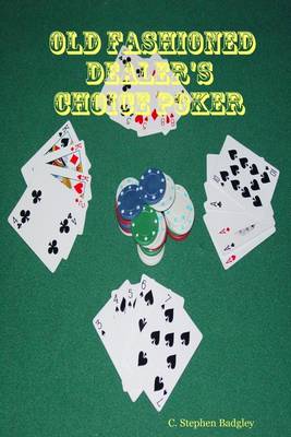 Book cover for Old Fashioned Dealer's Choice Poker