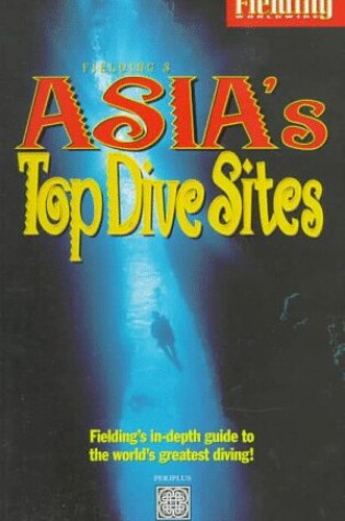 Cover of Fielding's Asia's Top Dive Sites
