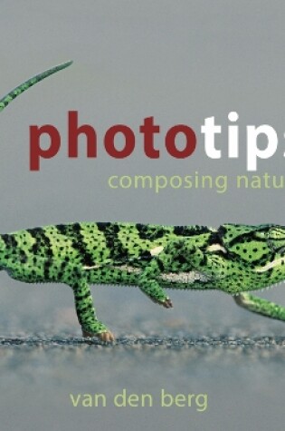 Cover of Phototips: Composing Nature