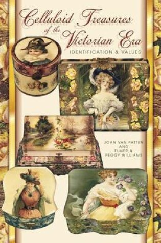 Cover of Celluloid Treasures of the Victorian Era