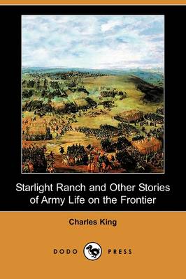 Book cover for Starlight Ranch and Other Stories of Army Life on the Frontier (Dodo Press)