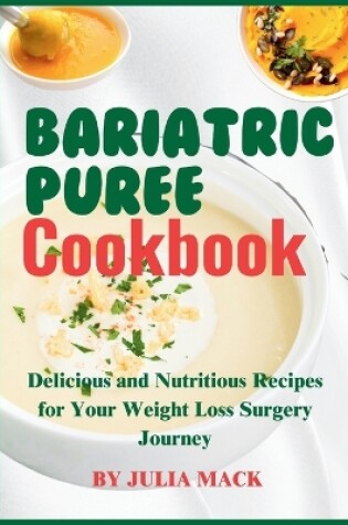 Cover of The Bariatric Puree Cookbook