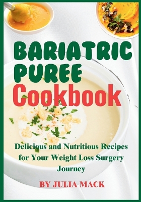 Book cover for The Bariatric Puree Cookbook