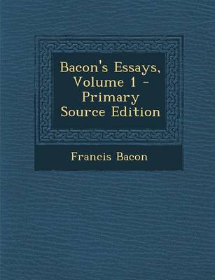 Book cover for Bacon's Essays, Volume 1