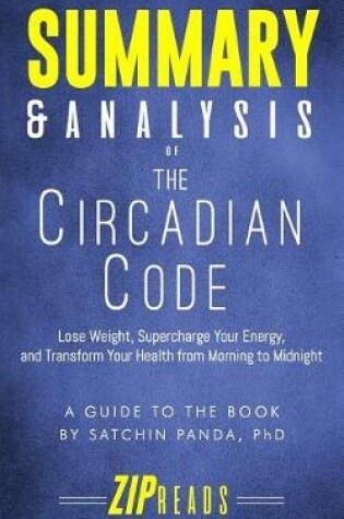 Cover of Summary & Analysis of The Circadian Code