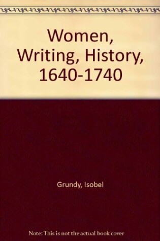 Cover of Women, Writing, History, 1640-1740