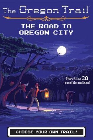 Cover of Oregon Trail: Road to Oregon City